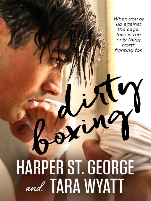 Title details for Dirty Boxing by Tara Wyatt - Available